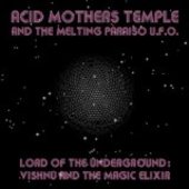 ACID MOTHERS TEMPLE & THE MELTING PARAISO U.F.O.-Lord Of The Underground