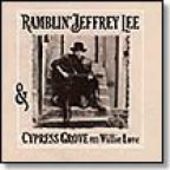 RAMBLIN' JEFFREY LEE-& Cypress Grove with Willie Love