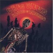 WEEKS, GREG-Blood is trouble