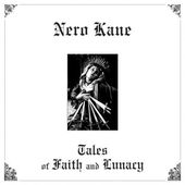 NERO KANE-Tales Of Faith and Lunacy (clear)