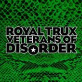 ROYAL TRUX-Veterans Of Disorder