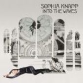 KNAPP, SOPHIA-Into the Waves