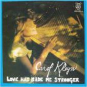 KLEYN, CAROL-Love Has Made Me Stronger