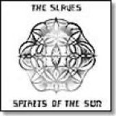 SLAVES-Spirits of the Sun