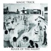 MAGIC TRICK-Ruler Of The Night