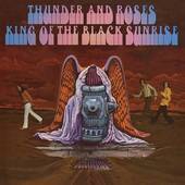 THUNDER AND ROSES-King Of The Black Sunrise