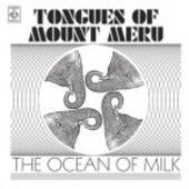 TONGUES OF MOUNT MERU-The Ocean Of Milk