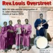 OVERSTREET, REV. LOUIS-At St. Luke's Powerhouse Church Of God