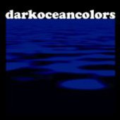 DARK OCEAN COLORS-s/t