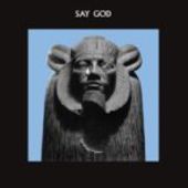 HIGGS, DANIEL-Say God