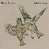 HUSH ARBORS/ARBOURETUM-Aureola